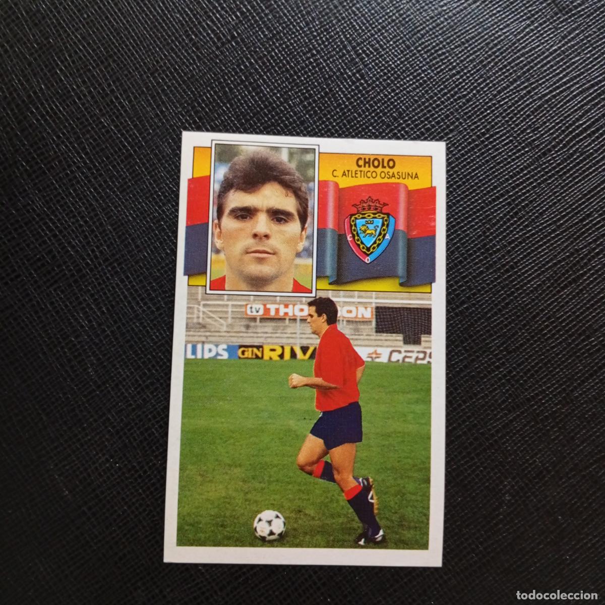 Cromos de f&uacute;tbol: CHOLO OSASUNA ESTE 1990 1991 CROMO FUTBOL LIGA 90 91 - DESPEGADO - A37 PG100 FICHAJE 9