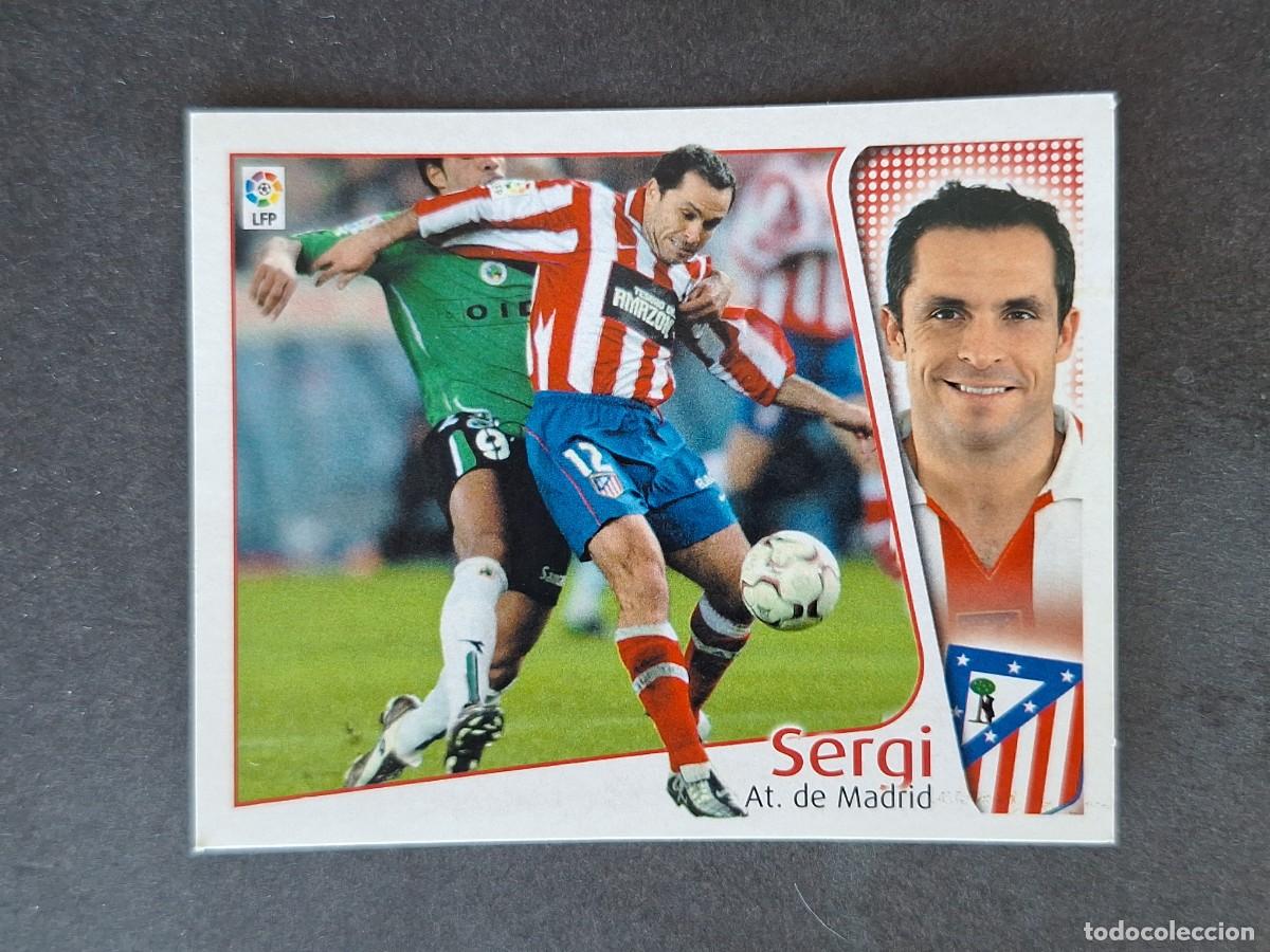 Fu&szlig;ball-Sticker: L5 SERGI ATLETICO DE MADRID LIGA ESTE 2004 2005 04 05 NUNCA PEGADO SIN PEGAR