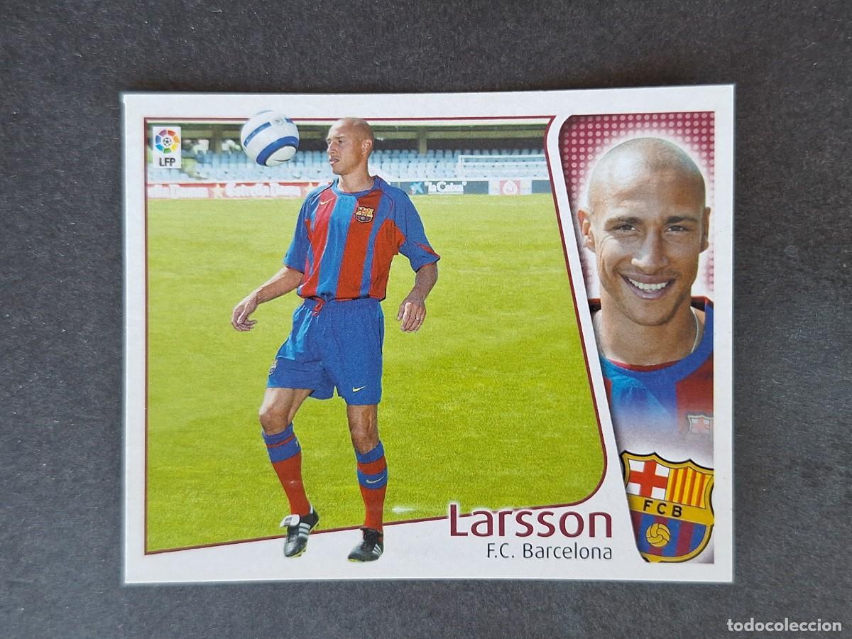 Cromos de f&uacute;tbol: L5 LARSSON F. C. BARCELONA LIGA ESTE 2004 2005 04 05 NUNCA PEGADO SIN PEGAR