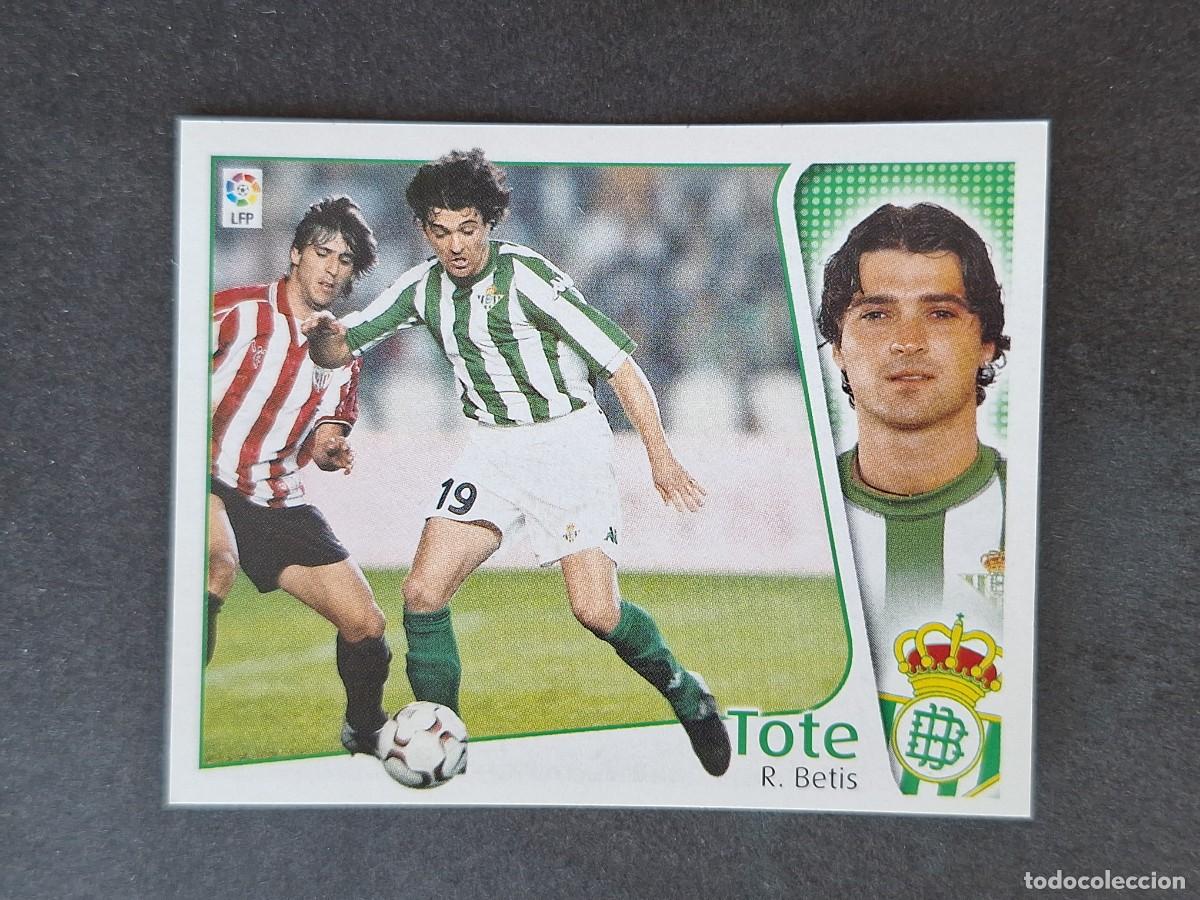 Figurine di Calcio: L5 TOTE REAL BETIS BALOMPIE LIGA ESTE 2004 2005 04 05 NUNCA PEGADO SIN PEGAR