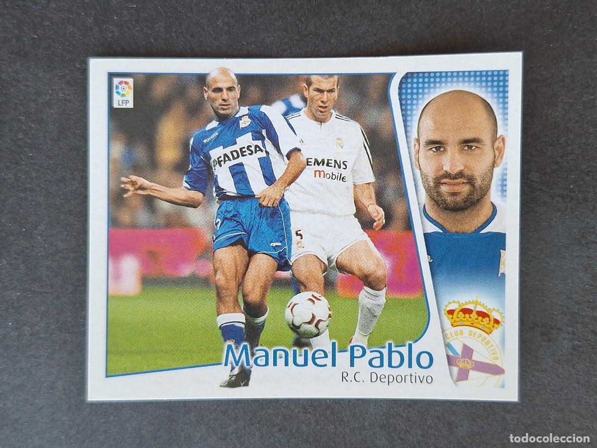 Cartes &agrave; collectionner de Football: L5 MANUEL PABLO DEPORTIVO DE LA CORU&Ntilde;A LIGA ESTE 2004 2005 04 05 NUNCA PEGADO SIN PEGAR