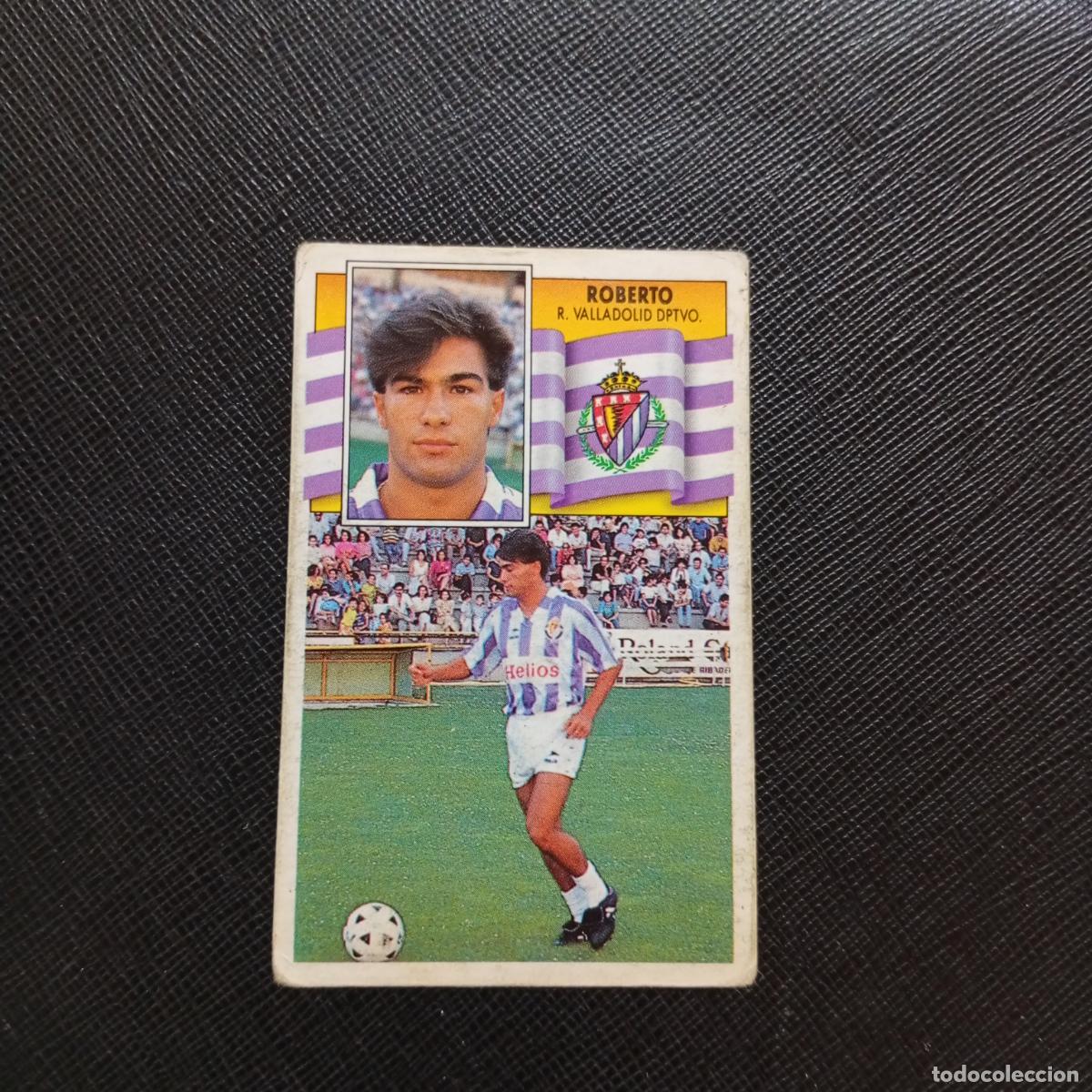 Cromos de Futebol: ROBERTO VALLADOLID ESTE 1990 1991 CROMO FUTBOL LIGA 90 91 - DESPEGADO - A37 PG262