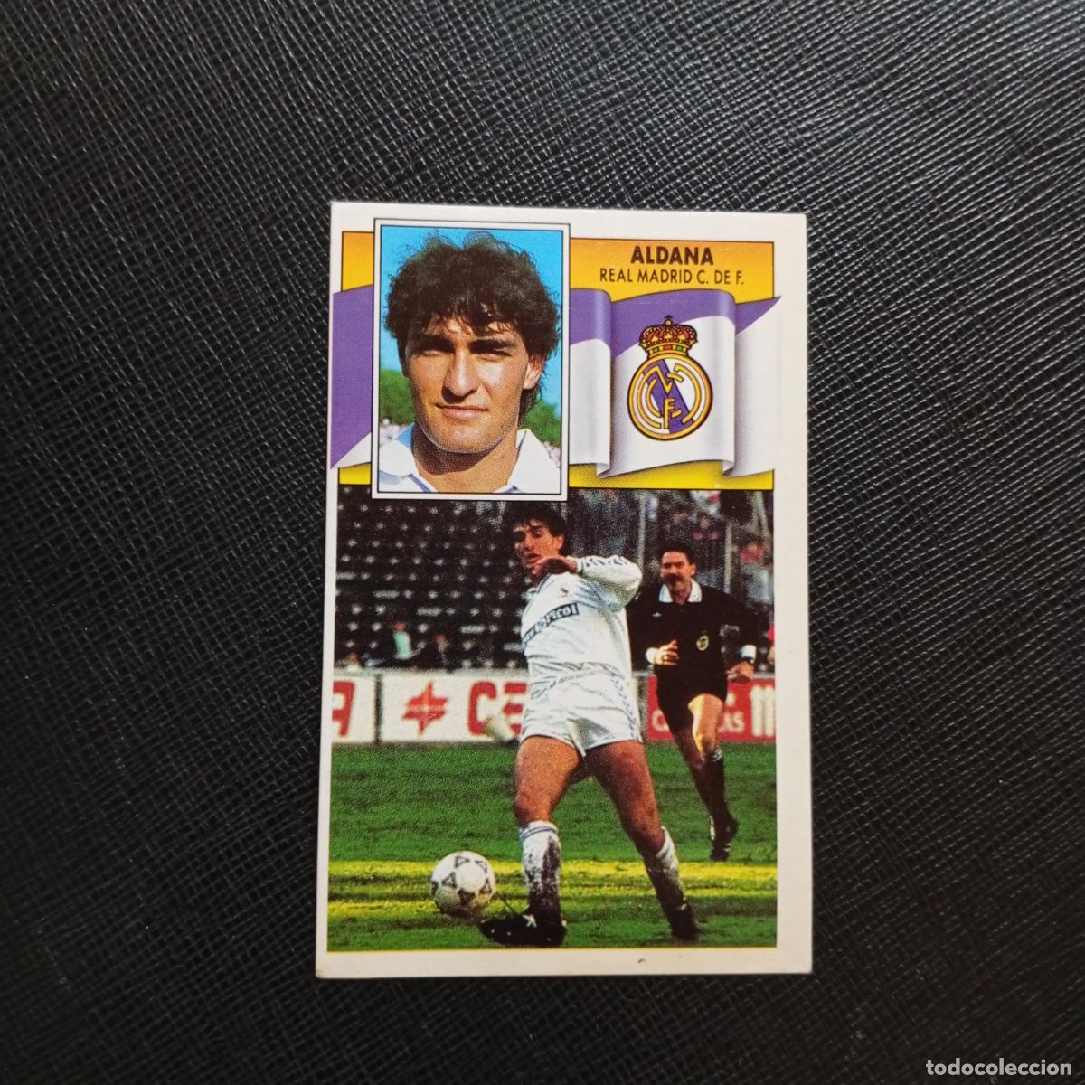 Football Stickers: ALDANA REAL MADRID ESTE 1990 1991 CROMO FUTBOL LIGA 90 91 - DESPEGADO - A37 PG316