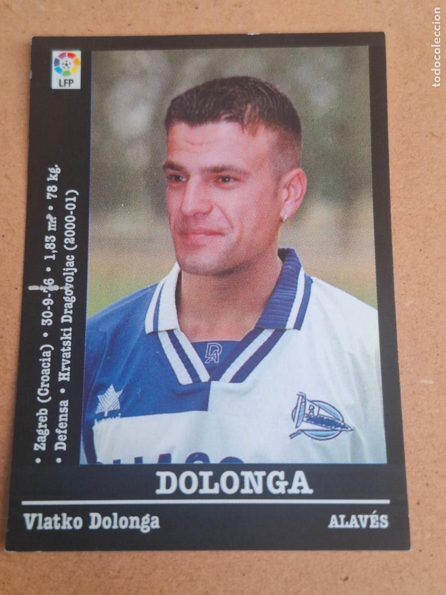 Fu&szlig;ball-Sticker: PANINI LIGA 2000 2001 00 01 - DOLONGA ( &Uacute;LTIMO FICHAJE ) - ALAV&Eacute;S ( NUNCA PEGADO )
