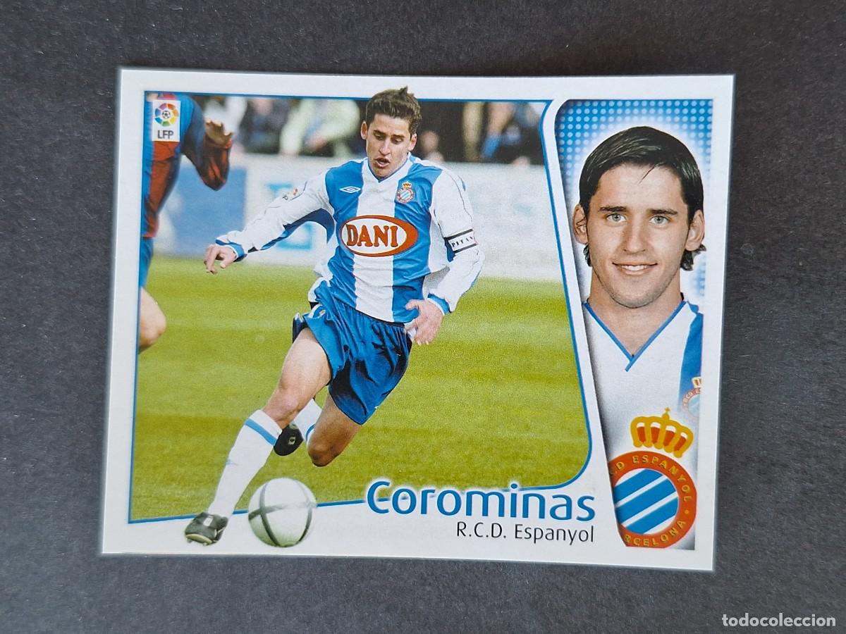Cromos de f&uacute;tbol: L5 COROMINAS R. C. D. ESPA&Ntilde;OL LIGA ESTE 2004 2005 04 05 NUNCA PEGADO SIN PEGAR