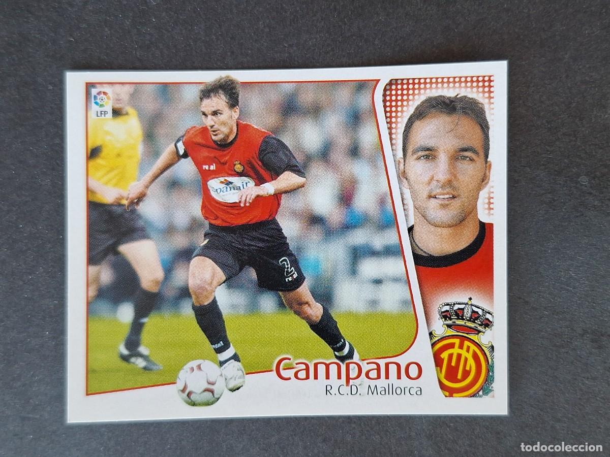 Cromos de f&uacute;tbol: L5 CAMPANO R. C. D. MALLORCA LIGA ESTE 2004 2005 04 05 NUNCA PEGADO SIN PEGAR