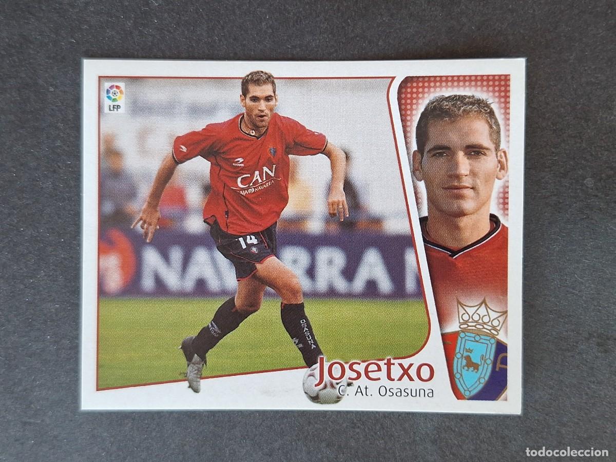 Cromos de f&uacute;tbol: L5 JOSETXO C. A. OSASUNA LIGA ESTE 2004 2005 04 05 NUNCA PEGADO SIN PEGAR