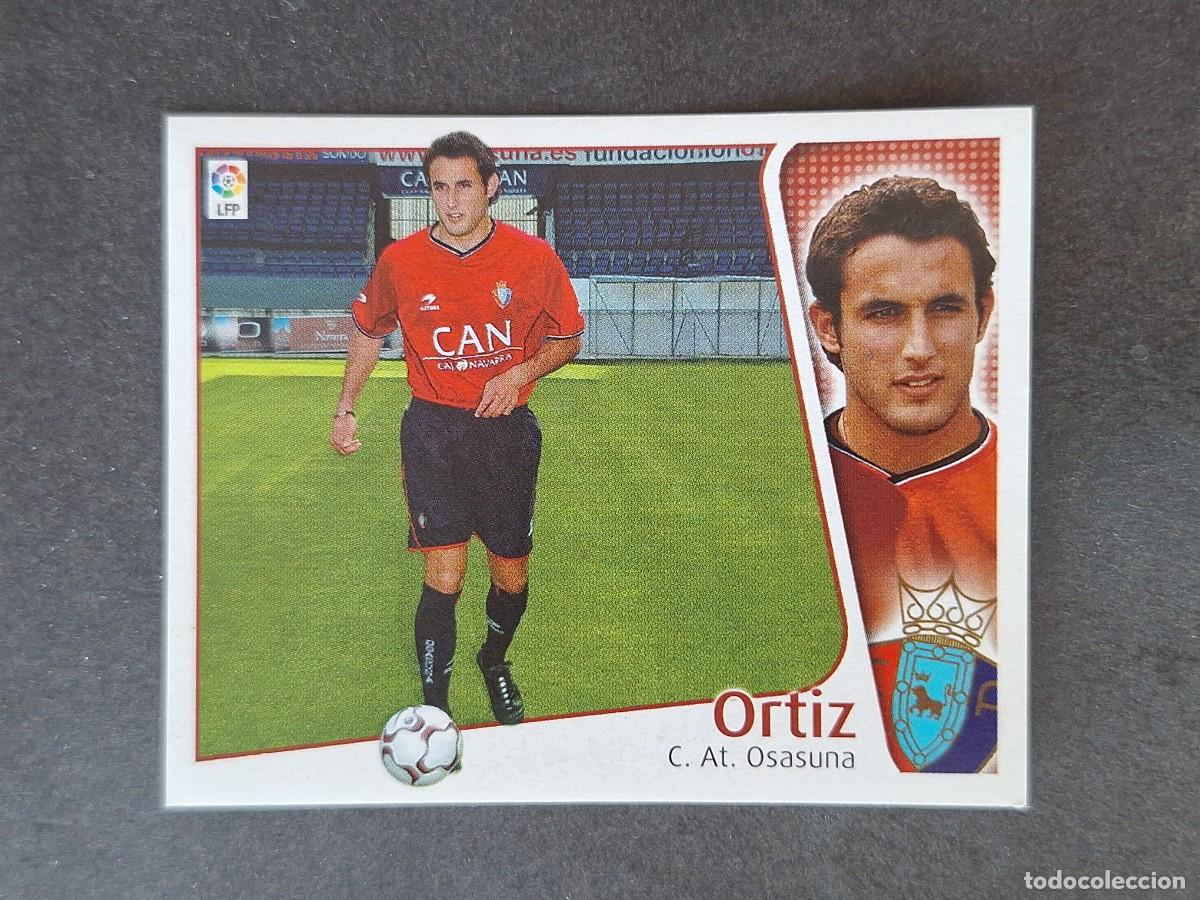 Cromos de f&uacute;tbol: L5 ORTIZ C. A. OSASUNA LIGA ESTE 2004 2005 04 05 NUNCA PEGADO SIN PEGAR
