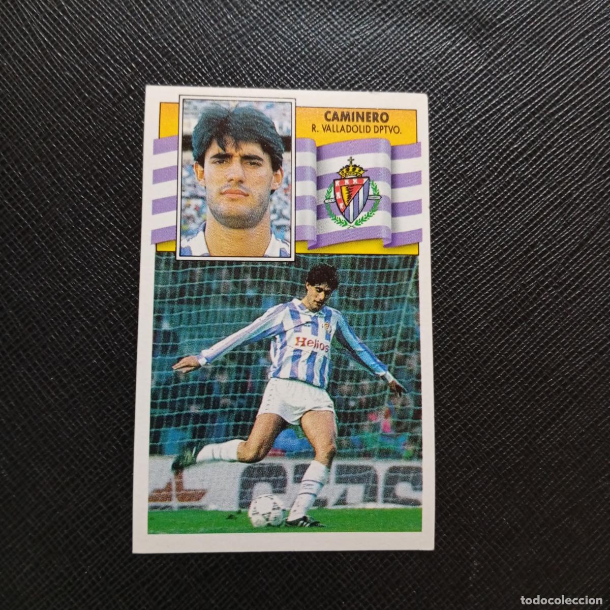 Cartes &agrave; collectionner de Football: CAMINERO VALLADOLID ESTE 1990 1991 CROMO FUTBOL LIGA 90 91 - SIN PEGAR - A37 PG478