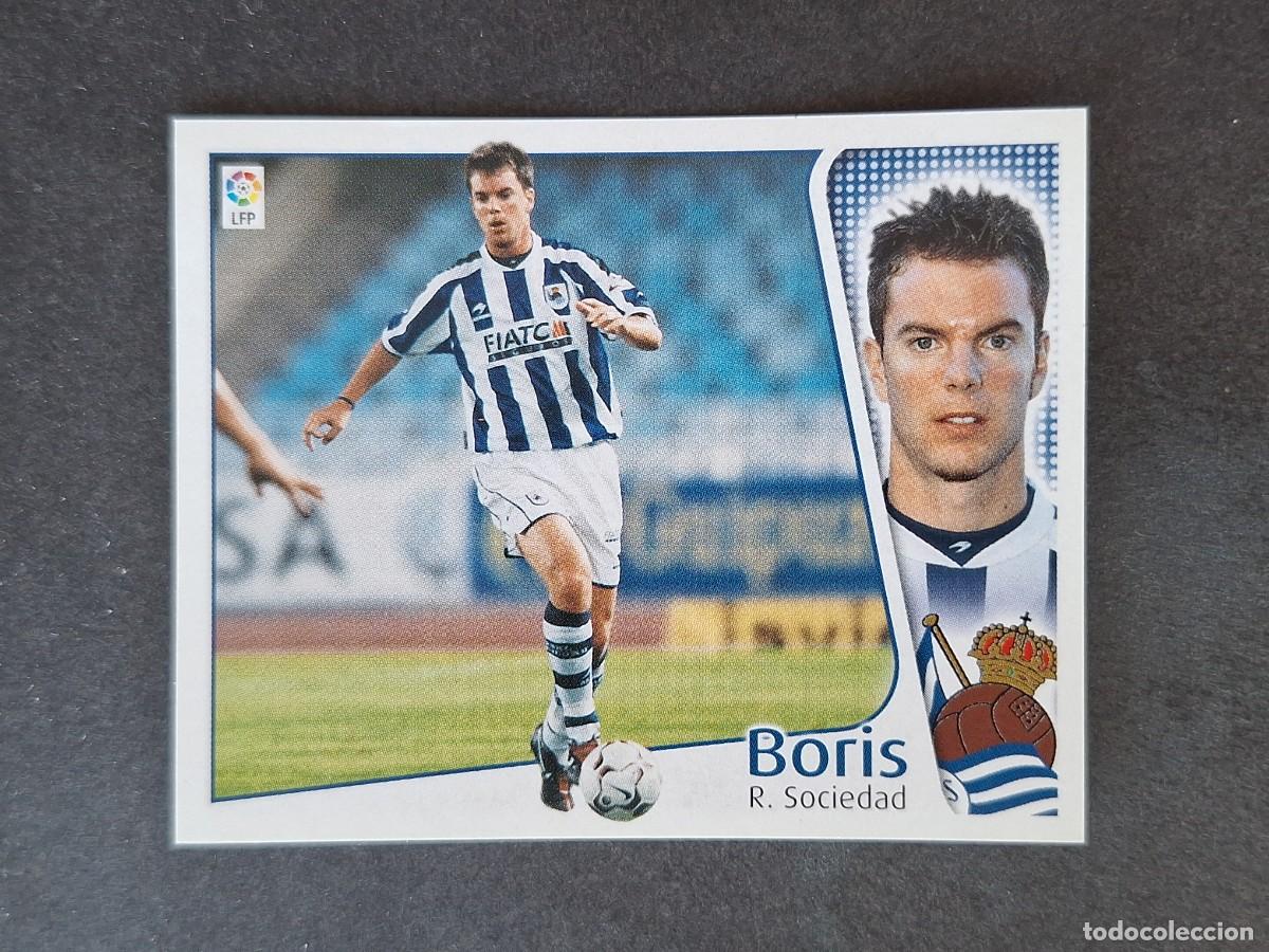 Cromos de f&uacute;tbol: L5 BORIS REAL SOCIEDAD LIGA ESTE 2004 2005 04 05 NUNCA PEGADO SIN PEGAR