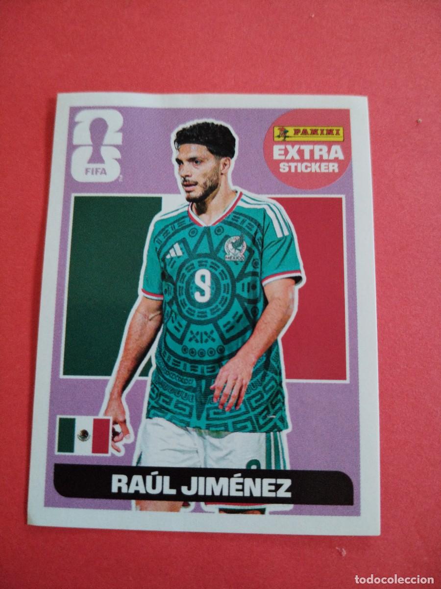 Cromos de f&uacute;tbol: EXTRA STICKER MUNDIAL 2026 BASE RAUL JIMENEZ