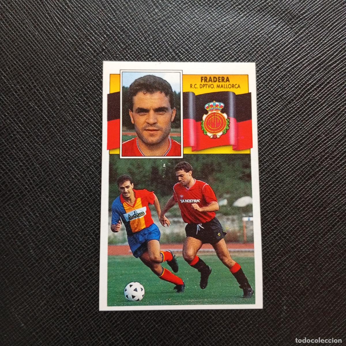 Cromos de f&uacute;tbol: FRADERA MALLORCA ESTE 1990 1991 CROMO FUTBOL LIGA 90 91 - SIN PEGAR - A37 PG496