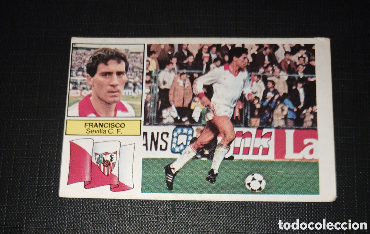 Cromos de f&uacute;tbol: Cromo Francisco Sevilla C. F. Ed. Este Liga 1982 1983 82-83 Sin pegar, nunca pegado