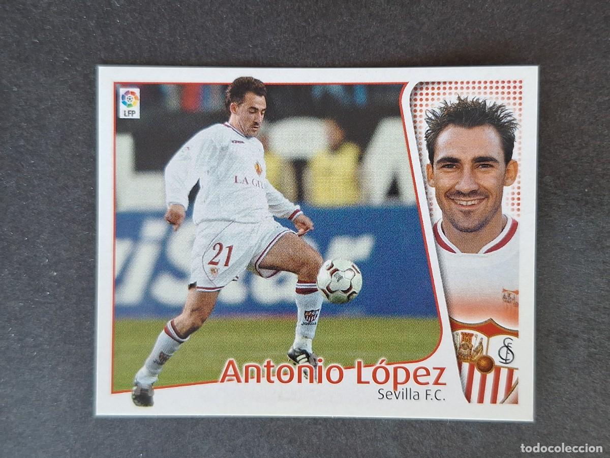 Cromos de f&uacute;tbol: L5 ANTONIO LOPEZ SEVILLA F. C. LIGA ESTE 2004 2005 04 05 NUNCA PEGADO SIN PEGAR