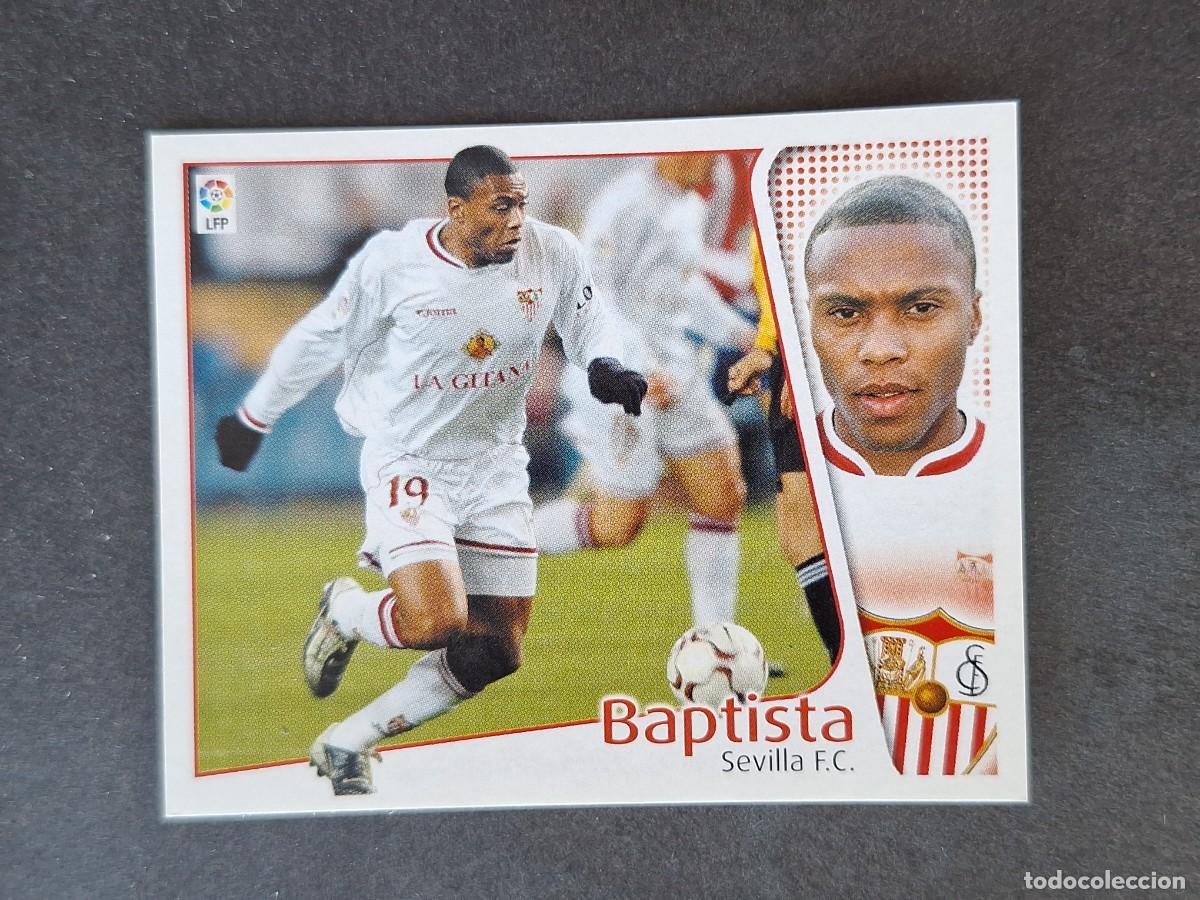 Cromos de f&uacute;tbol: L5 BAPTISTA SEVILLA F. C. LIGA ESTE 2004 2005 04 05 NUNCA PEGADO SIN PEGAR