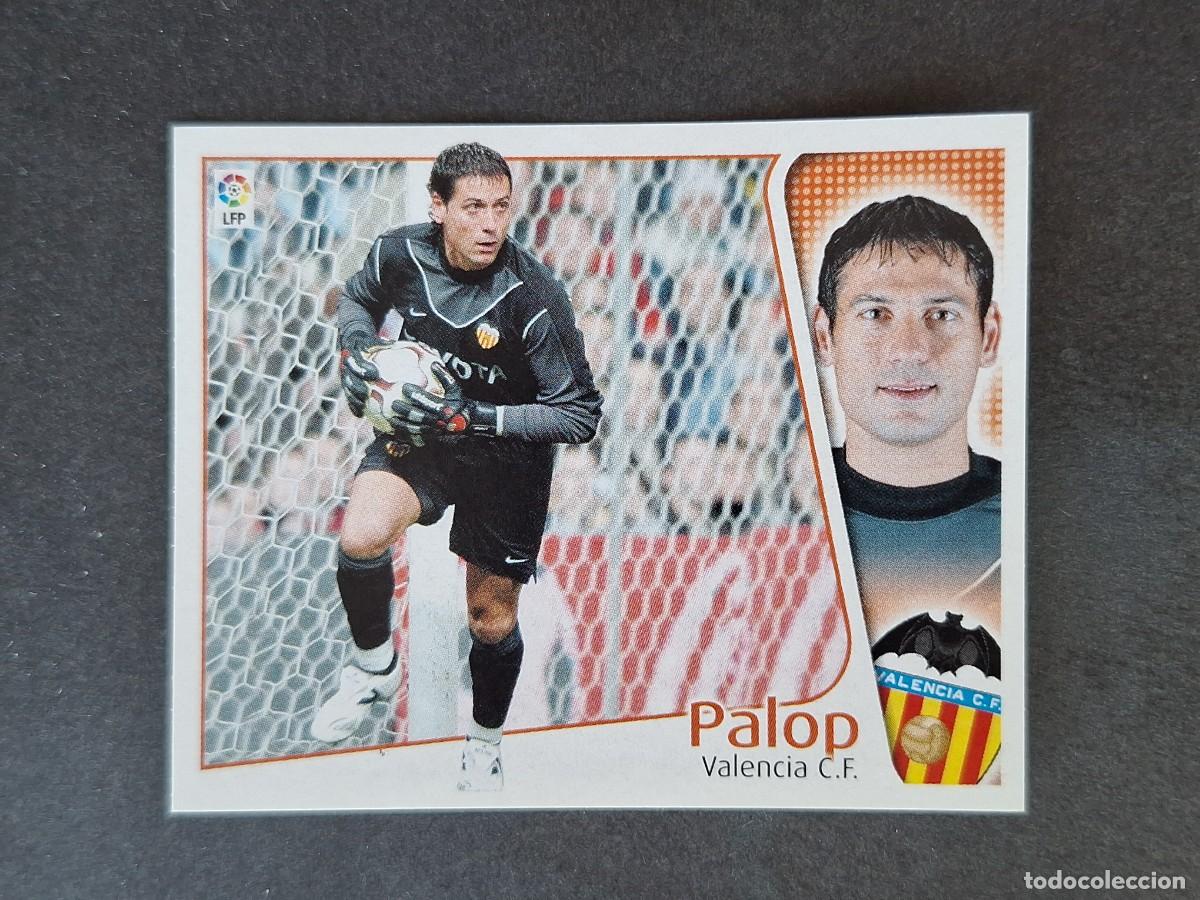Cromos de f&uacute;tbol: L5 PALOP VALENCIA C. F. LIGA ESTE 2004 2005 04 05 NUNCA PEGADO SIN PEGAR