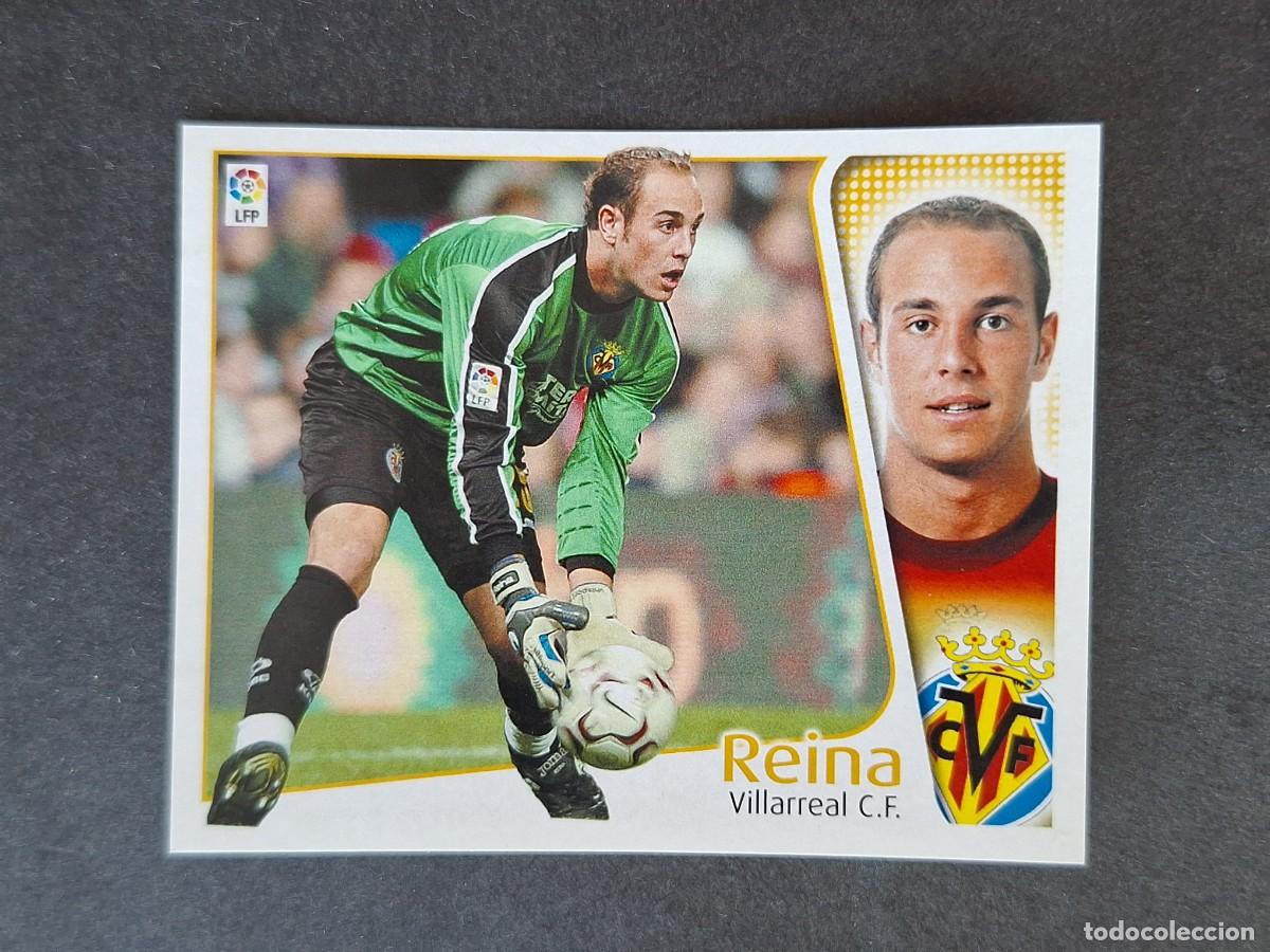 Cromos de f&uacute;tbol: L5 REINA VILLARREAL C. F. LIGA ESTE 2004 2005 04 05 NUNCA PEGADO SIN PEGAR