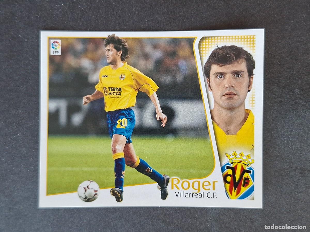 Cromos de f&uacute;tbol: L5 ROGER VILLARREAL C. F. LIGA ESTE 2004 2005 04 05 NUNCA PEGADO SIN PEGAR