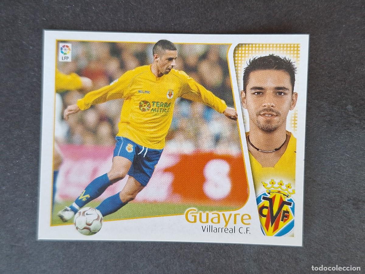 Cromos de f&uacute;tbol: L5 GUAYRE VILLARREAL C. F. LIGA ESTE 2004 2005 04 05 NUNCA PEGADO SIN PEGAR