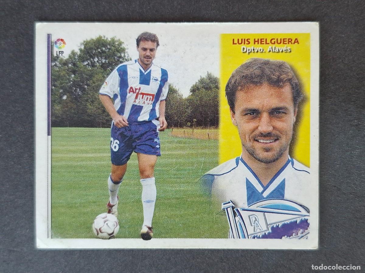 Cromos de f&uacute;tbol: L4 LUIS HELGUERA DEPORTIVO ALAVES FICHAJE 25 LIGA ESTE 2002 2003 02 03 NUNCA PEGADO SIN PEGAR