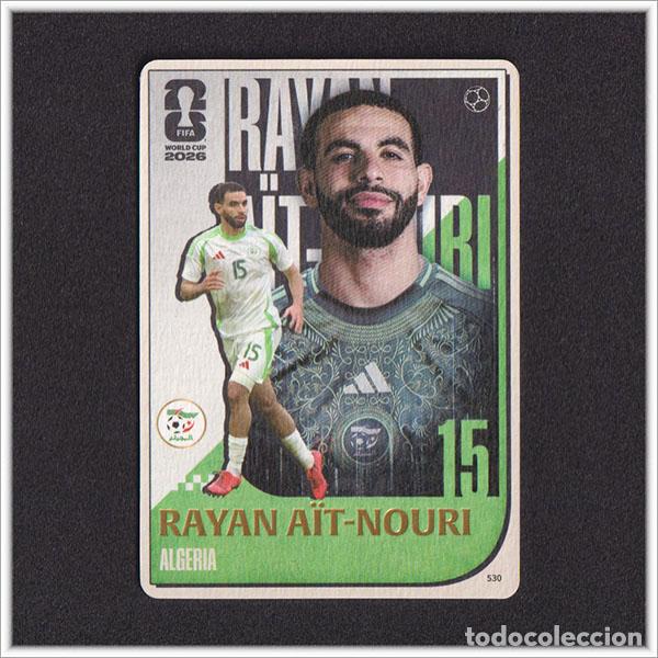 Cromos de f&uacute;tbol: FIFA WORLD CUP 2026 PANINI KAYOU RAYAN AIT-NOURI 530 ALG ARGELIA ALBUM COLECCI&Oacute;N MUNDIAL - ULTRA BOX