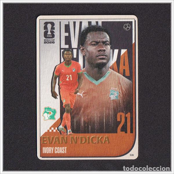 Figurine di Calcio: FIFA WORLD CUP 2026 PANINI KAYOU EVAN N'DICKA 536 CIV COSTA DE MARFIL COLECCI&Oacute;N MUNDIAL - ULTRA BOX