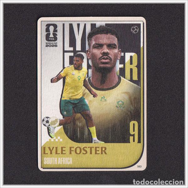 Cromos de f&uacute;tbol: FIFA WORLD CUP 2026 PANINI KAYOU LYLE FOSTER 563 RSA SUDAFRICA ALBUM COLECCI&Oacute;N MUNDIAL - ULTRA BOX