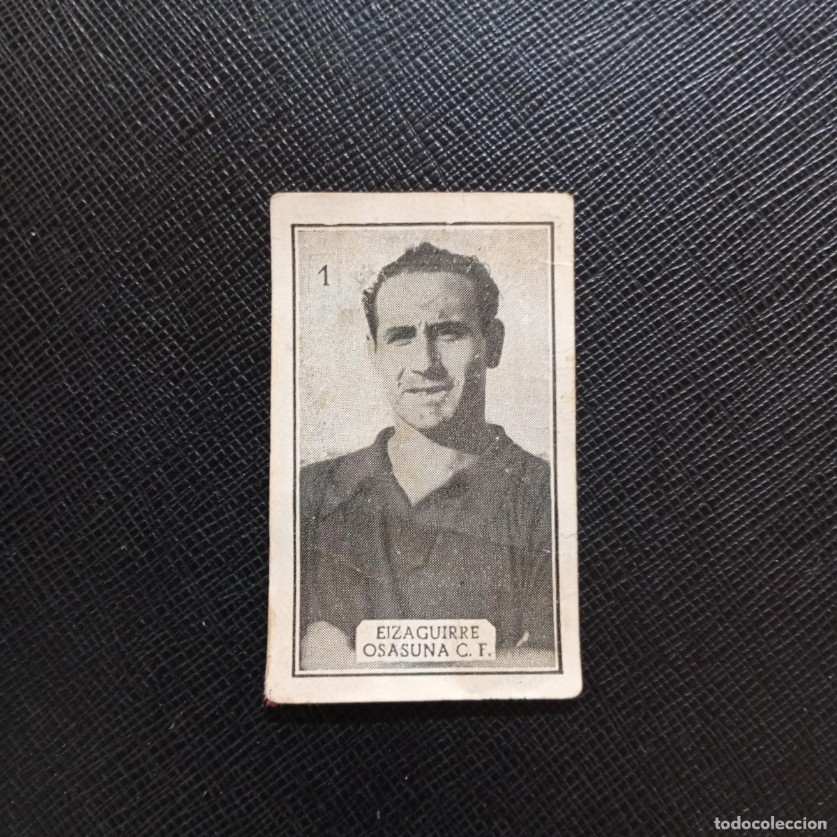Cromos de f&uacute;tbol: 1 EIZAGUIRRE OSASUNA GRAFICAS BRASIL 1956 1957 FUTBOL LIGA 56 57 - DESPEGADO - A174 PG523