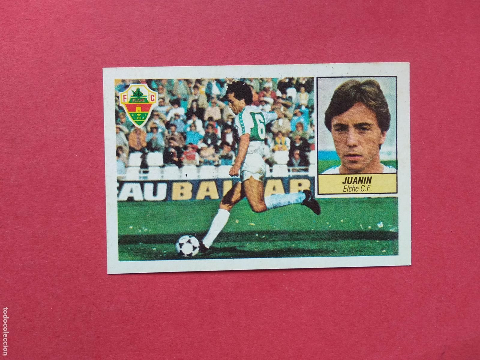 Cromos de f&uacute;tbol: EDICIONES ESTE LIGA 84 85 1984 1985 CROMO DESPEGADO BAJA JUANIN ELCHE
