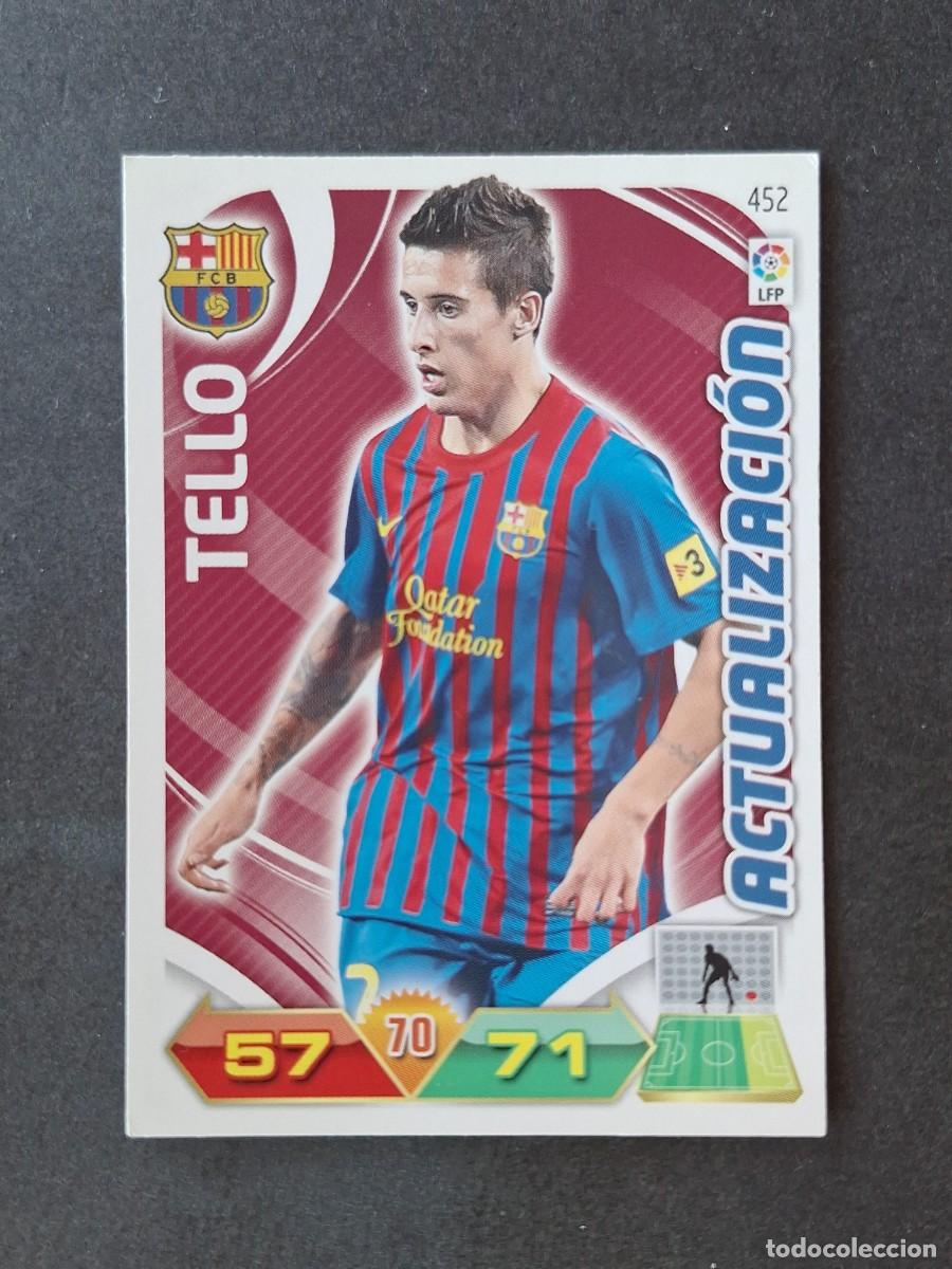 Cromos de f&uacute;tbol: L3 TELLO F. C. BARCELONA 452 ACTUALIZACION ADRENALYN XL LIGA 2011 2012 11 12 PANINI