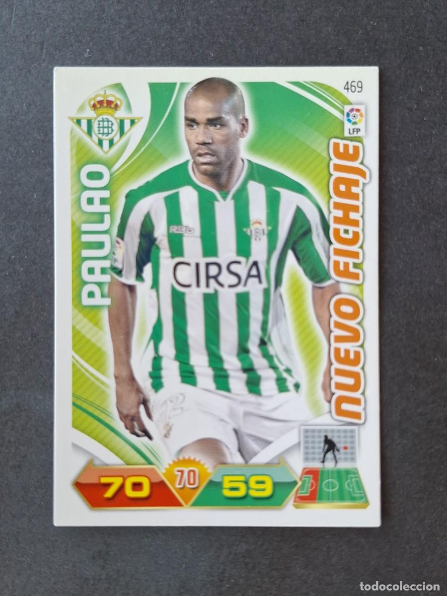Cromos de Futebol: L3 PAULAO REAL BETIS BALOMPIE 469 NUEVO FICHAJE ADRENALYN XL LIGA 2011 2012 11 12 PANINI