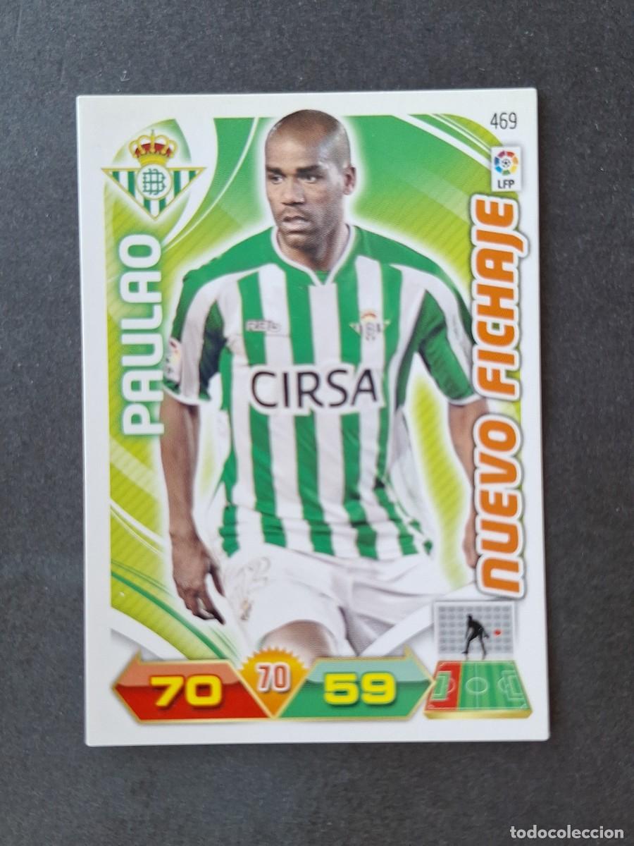 Cromos de Futebol: L3 PAULAO REAL BETIS BALOMPIE 469 NUEVO FICHAJE ADRENALYN XL LIGA 2011 2012 11 12 PANINI