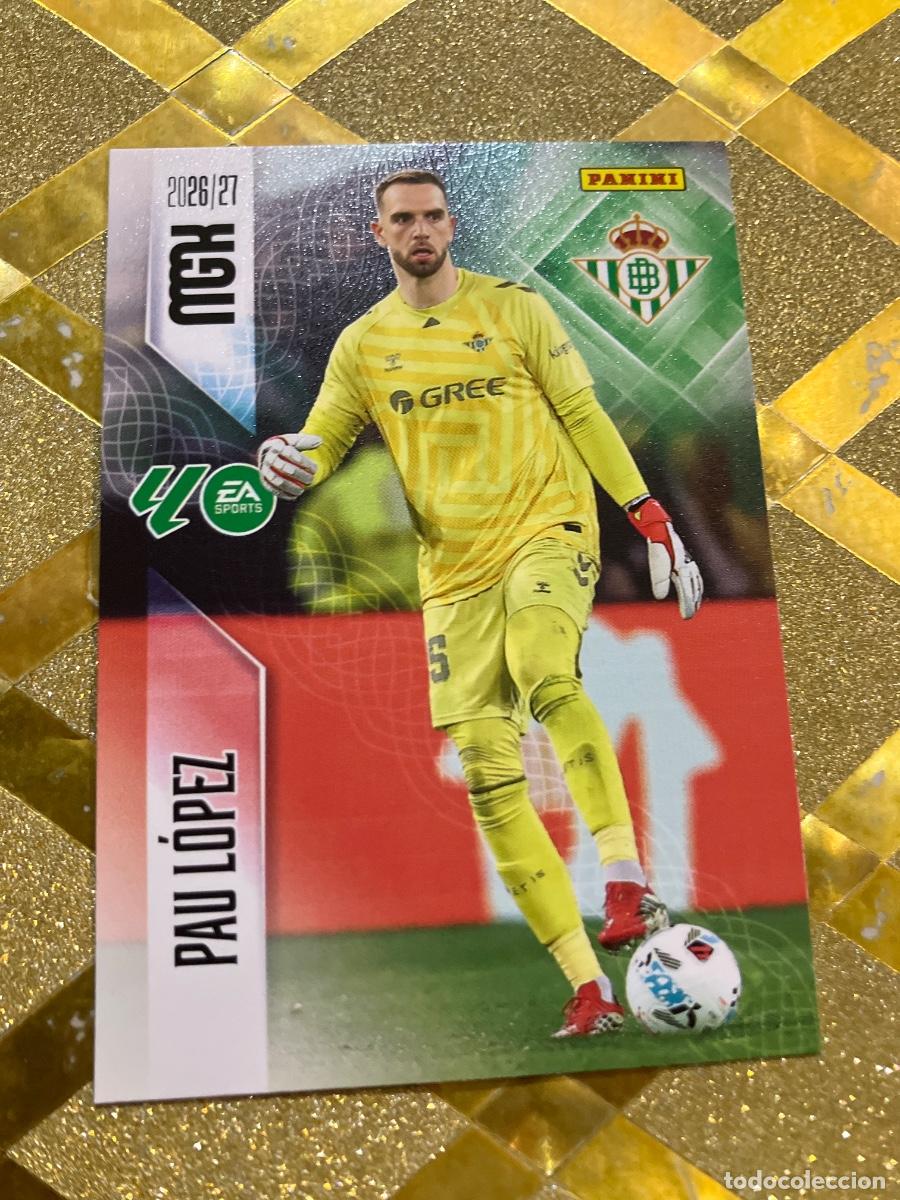 Cromos de Futebol: CROMO DE FUTBOL NUMERO 93 PAU LOPEZ BETIS LIGA 2026 2027 MEGACRAKS MGK PANINI !