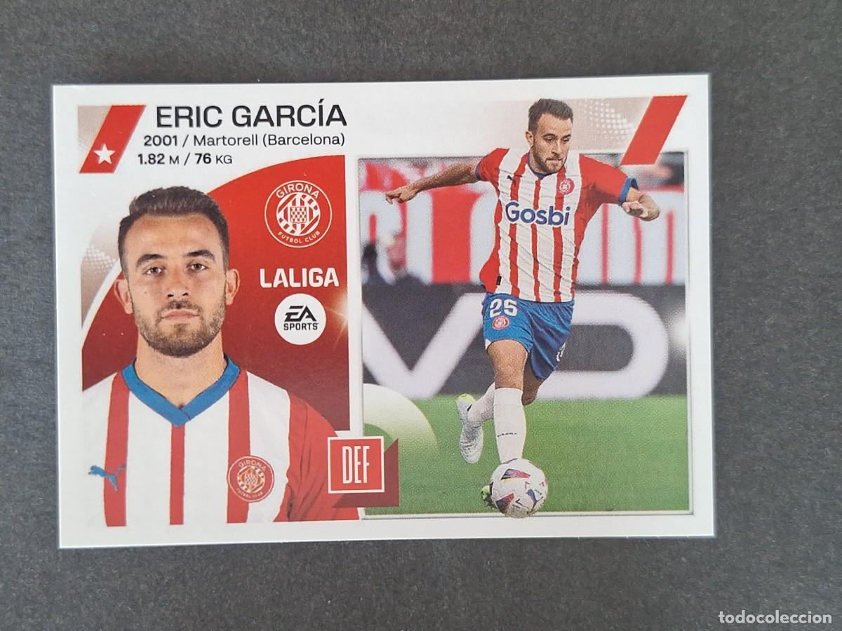 Football Stickers: L1 ERIC GARCIA GIRONA F. C. COLOCA LIGA ESTE 2023 2024 23 24 NUNCA PEGADO SIN PEGAR