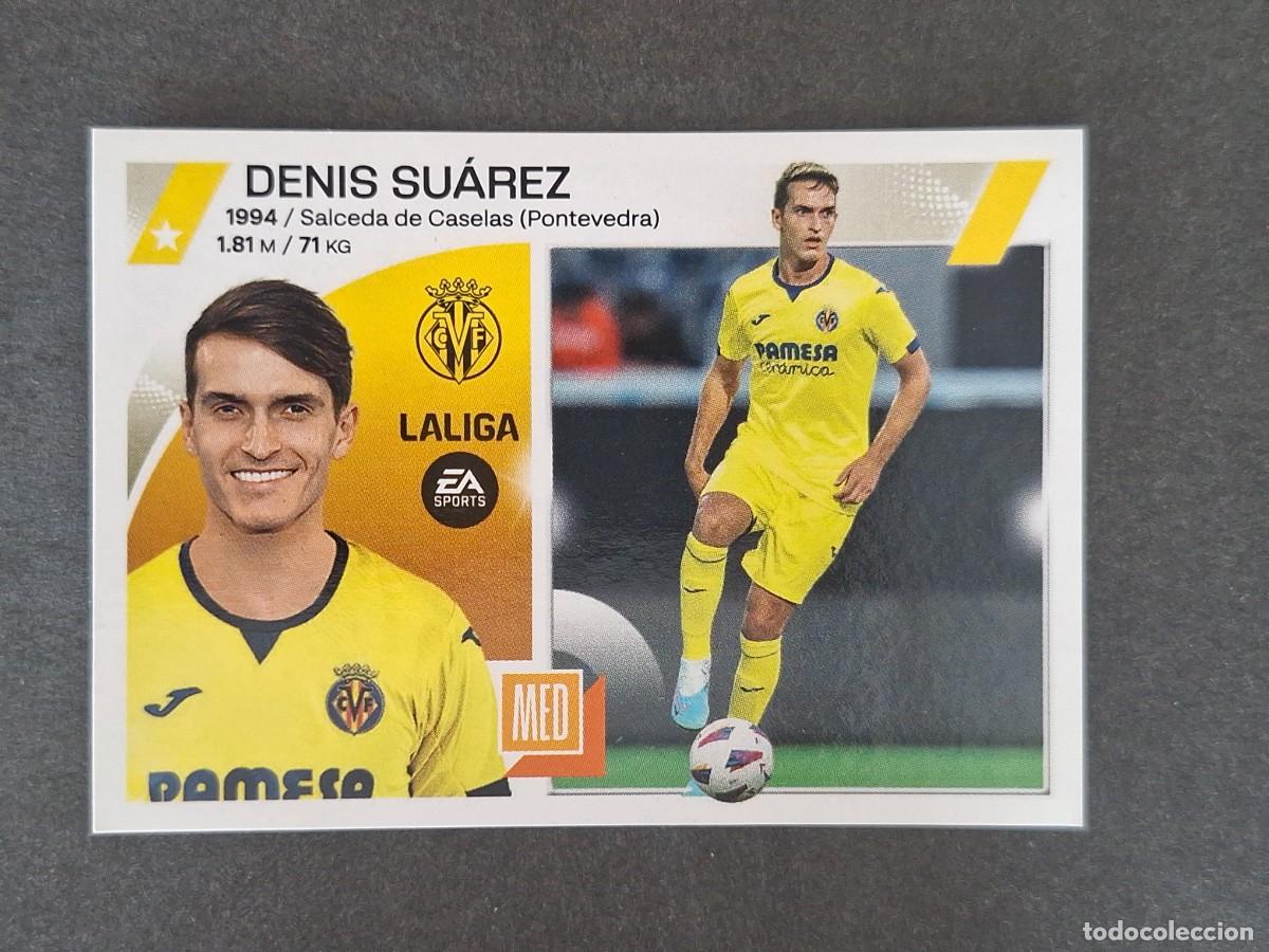 Cromos de f&uacute;tbol: L1 DENIS SUAREZ VILLARREAL C. F. COLOCA LIGA ESTE 2023 2024 23 24 NUNCA PEGADO SIN PEGAR