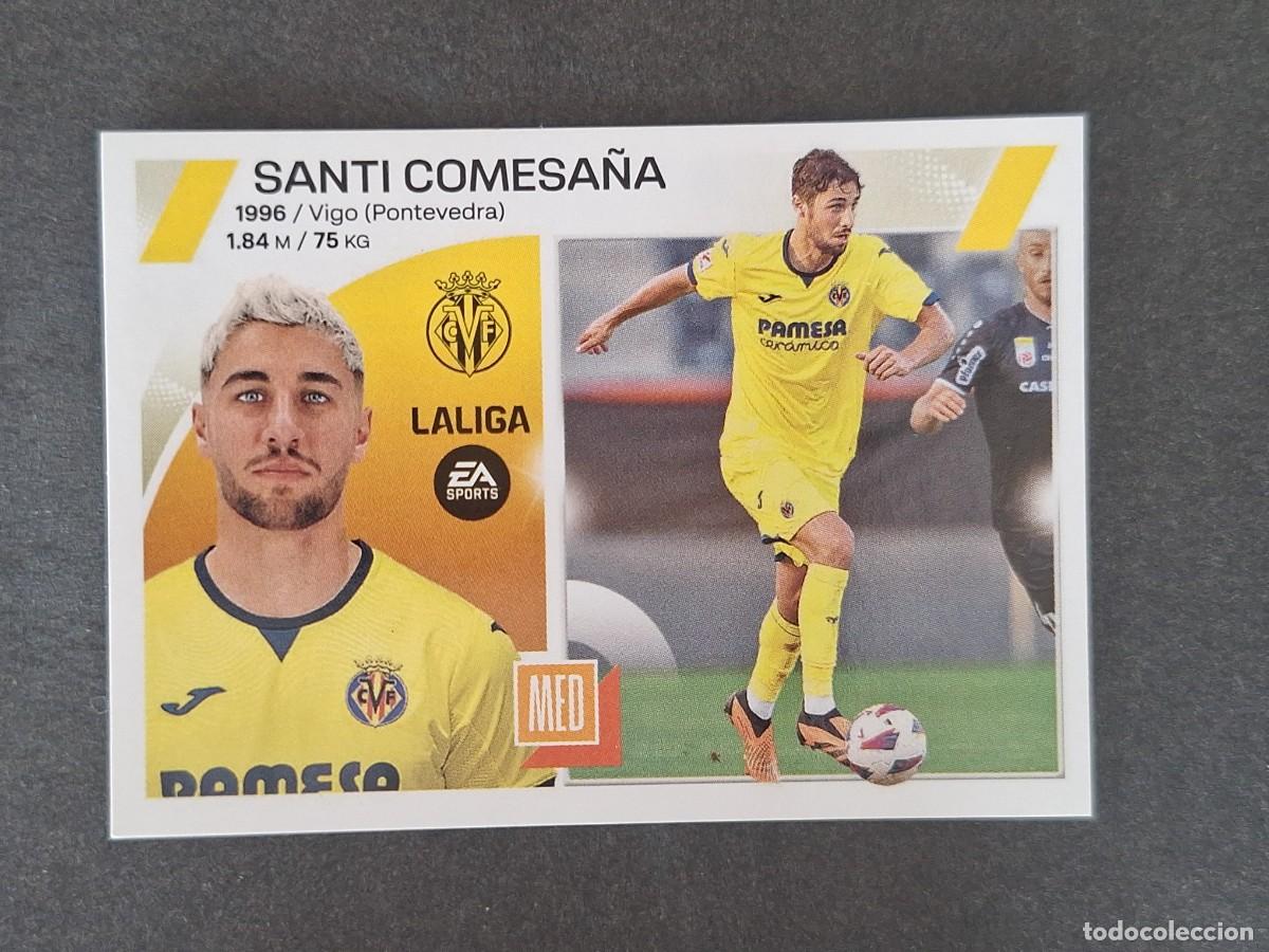 Cromos de f&uacute;tbol: L1 SANTI COMESA&Ntilde;A VILLARREAL C. F. FICHAJE 18 LIGA ESTE 2023 2024 23 24 NUNCA PEGADO SIN PEGAR