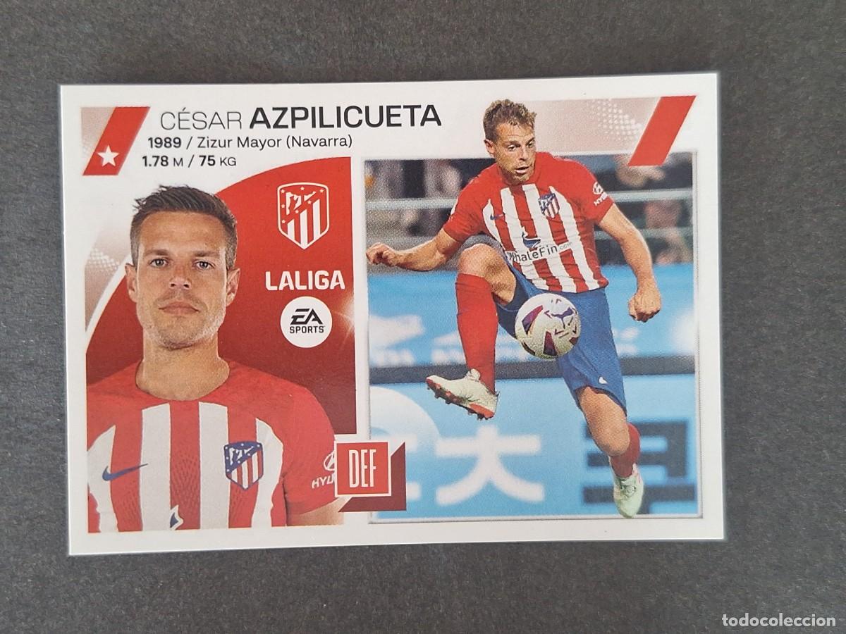 Cromos de f&uacute;tbol: L1 AZPILICUETA ATLETICO DE MADRID FICHAJE 21 LIGA ESTE 2023 2024 23 24 NUNCA PEGADO SIN PEGAR