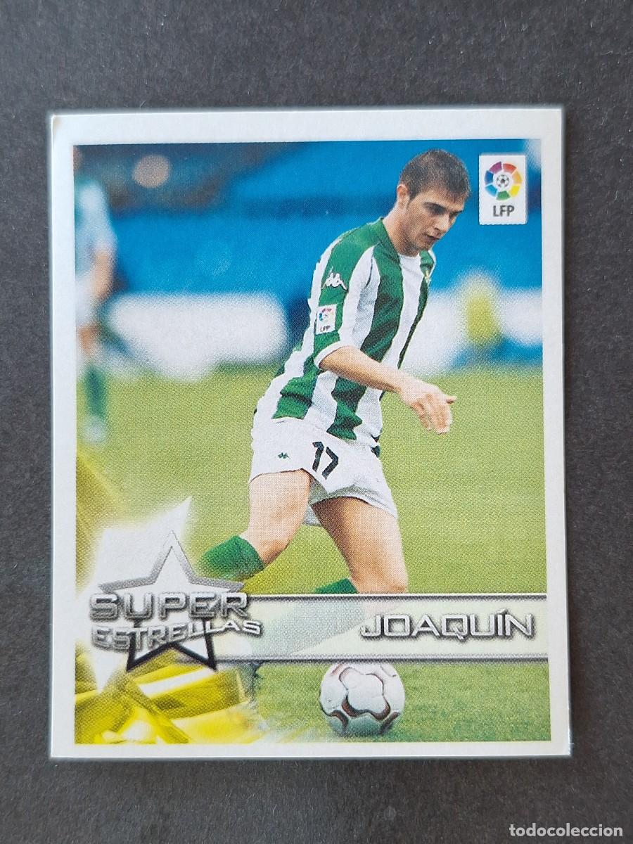 Figurine di Calcio: L1 JOAQUIN REAL BETIS SUPER ESTRELLAS 22 PANINI SUPERLIGA 2002 2003 02 03 NUNCA PEGADO SIN PEGAR