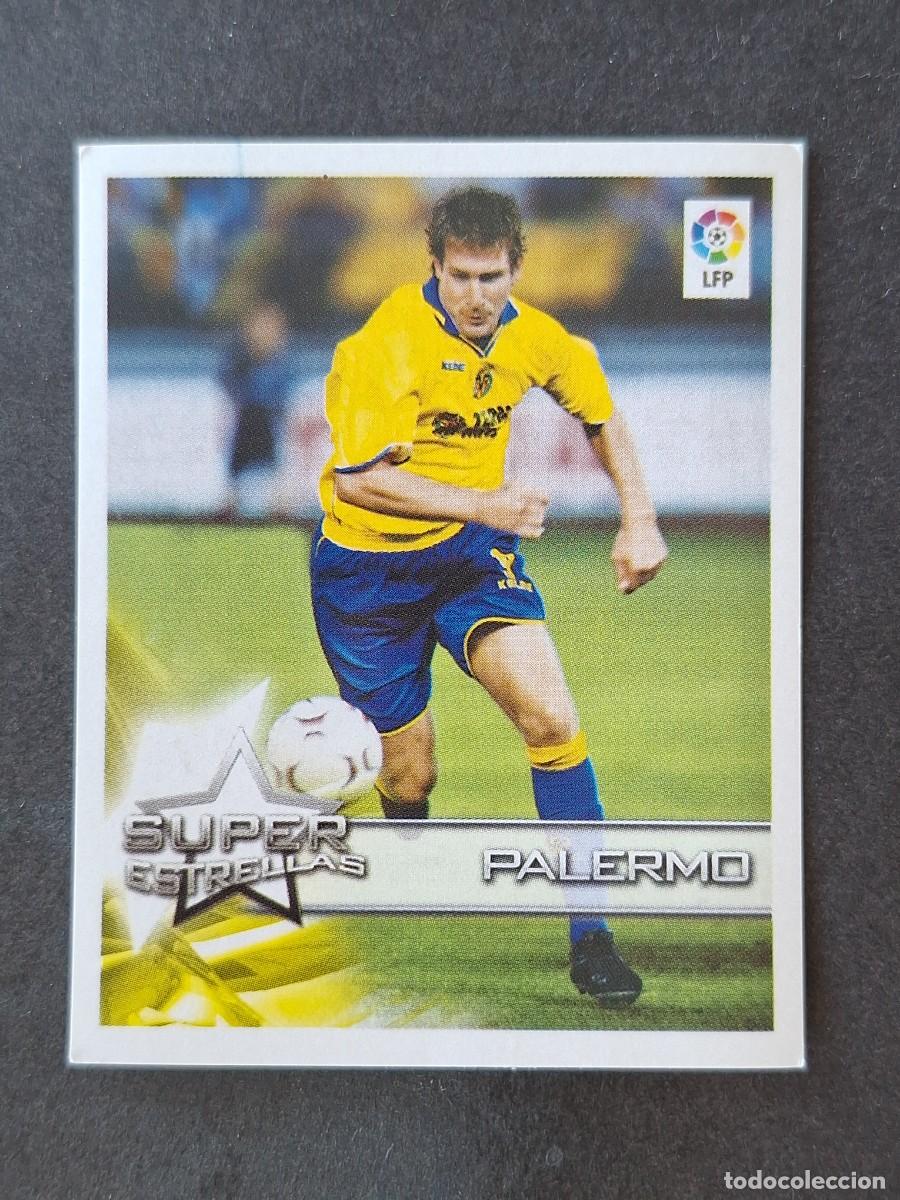Cromos de f&uacute;tbol: L1 PALERMO VILLARREAL C.F SUPER ESTRELLAS 33 PANINI SUPERLIGA 2002 2003 02 03 NUNCA PEGADO SIN PEGAR