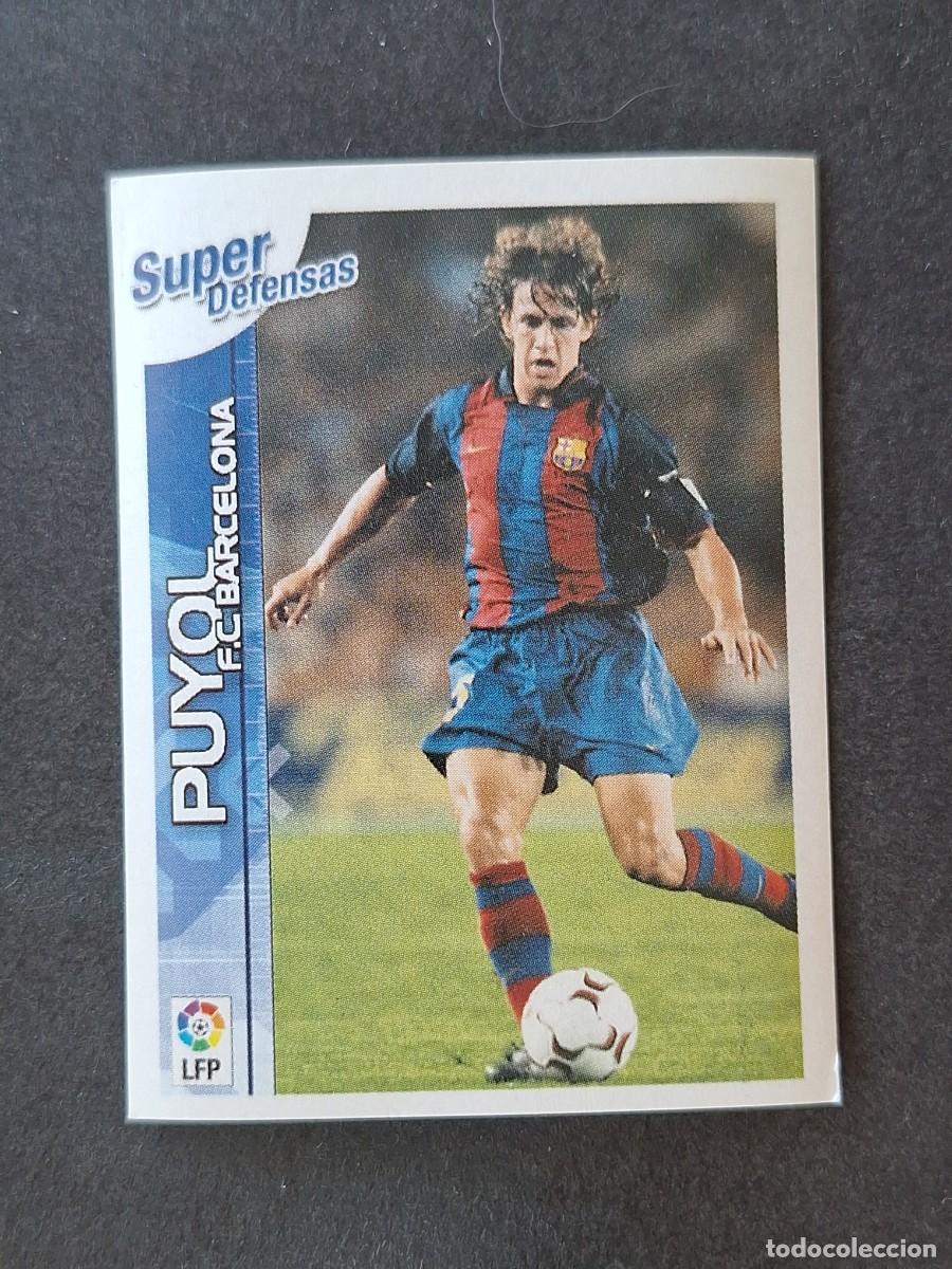 Football Stickers: L1 PUYOL F. C. BARCELONA SUPER DEFENSAS 18 PANINI SUPERLIGA 03 04 NUNCA PEGADO SIN PEGAR
