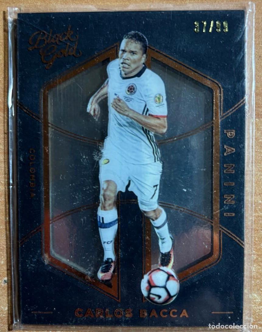 Cromos de f&uacute;tbol: PANINI BLACK GOLD SOCCER 2016-2017 CARLOS BACCA (COLOMBIA) NUMERADA /99