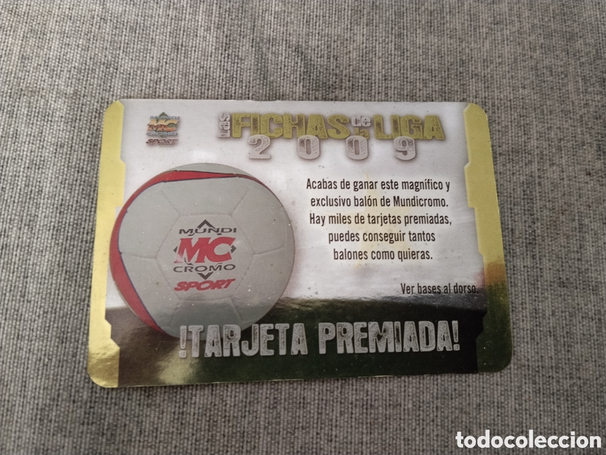 Cromos de Futebol: MUNDICROMO FICHAS DE LA LIGA 2009 ( TARJETA PREMIADA BAL&Oacute;N- BRILLO LISO )