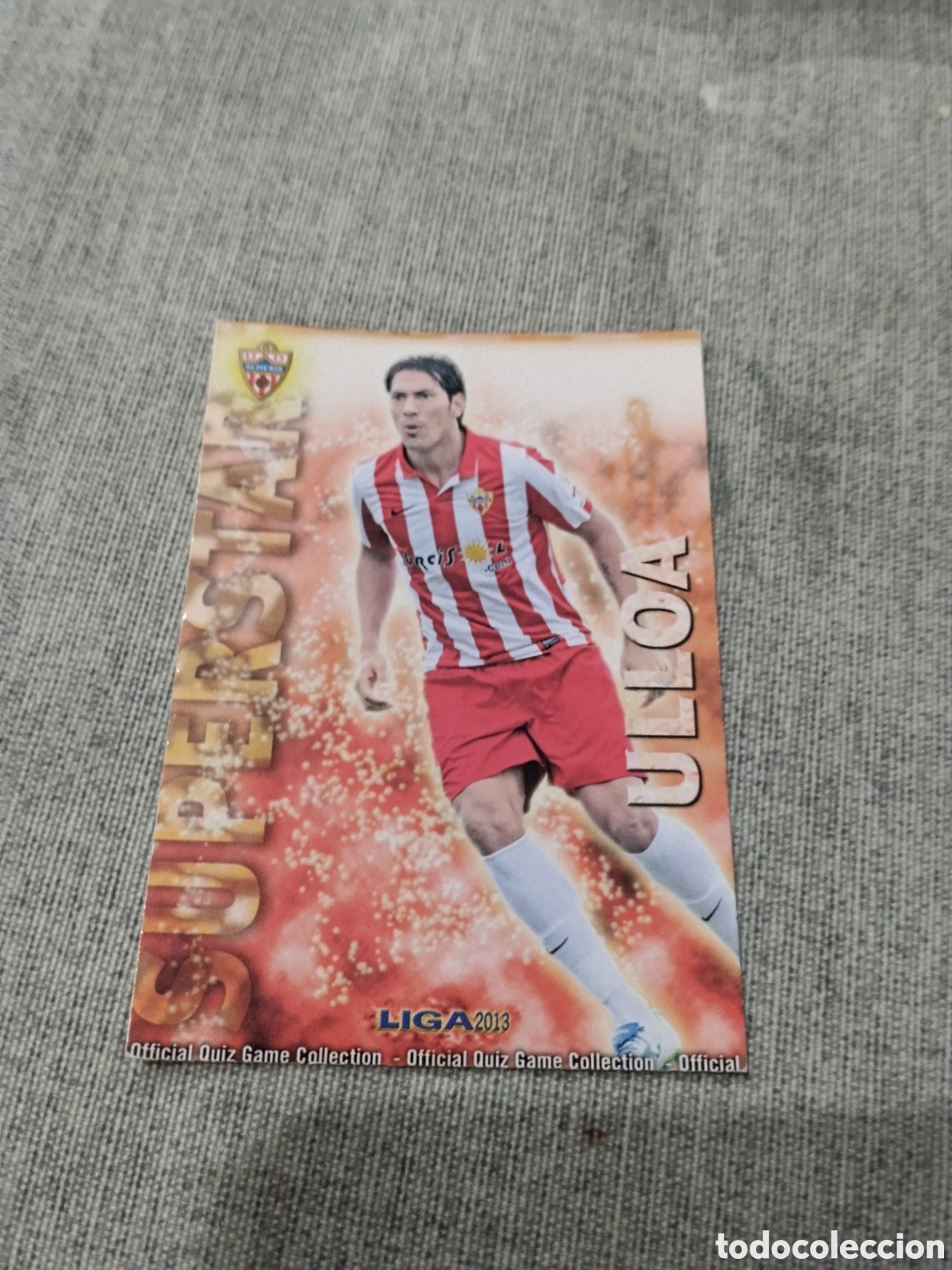 Cartes &agrave; collectionner de Football: MUNDICROMO QUIZ GAME 2013 ( 2012 13 ) N&ordm; 837 ULLOA - UD ALMERIA ( VERSI&Oacute;N MATE )