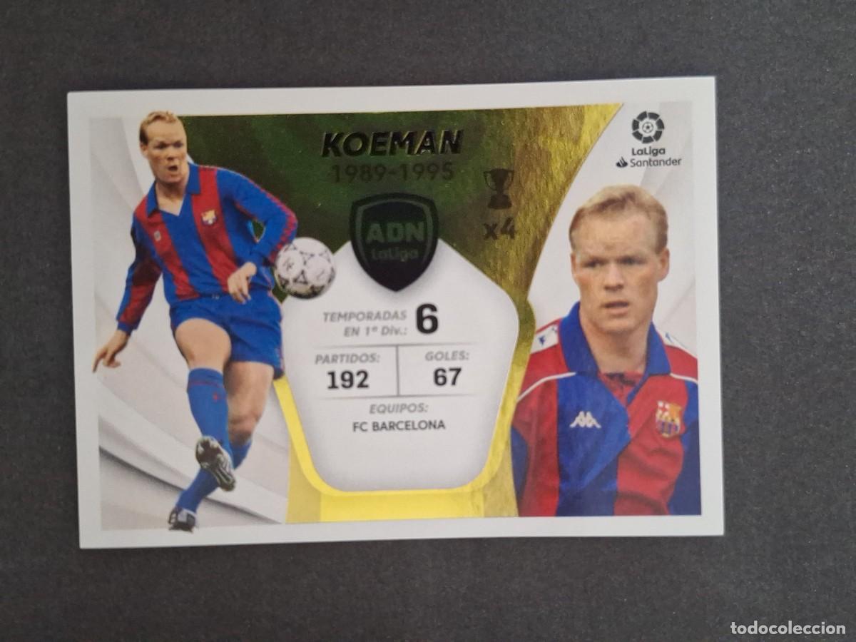 Cartes &agrave; collectionner de Football: L2 KOEMAN F. C. BARCELONA ADN LA LIGA LIGA ESTE 2021 2022 21 22 NUNCA PEGADO SIN PEGAR
