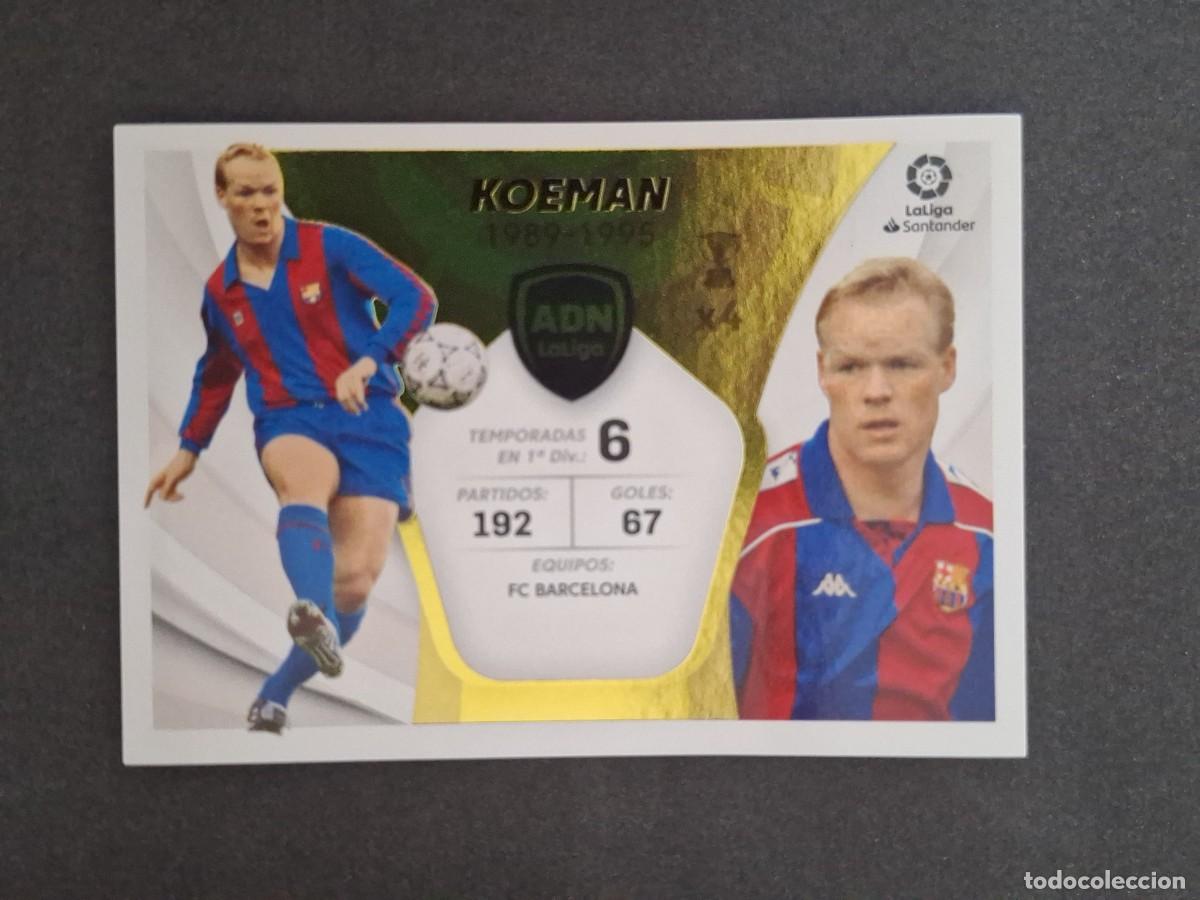 Cartes &agrave; collectionner de Football: L2 KOEMAN F. C. BARCELONA ADN LA LIGA LIGA ESTE 2021 2022 21 22 NUNCA PEGADO SIN PEGAR