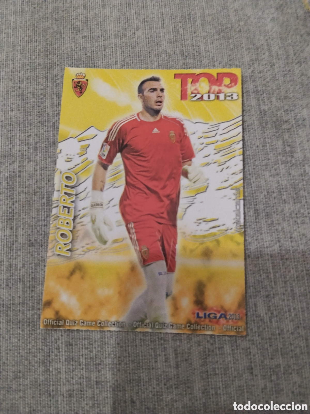 Cartes &agrave; collectionner de Football: MUNDICROMO QUIZ GAME 2013 (2012 13) N&ordm; 547 ROBERTO - REAL ZARAGOZA (TOP AMARILLO / DORADO MATE)