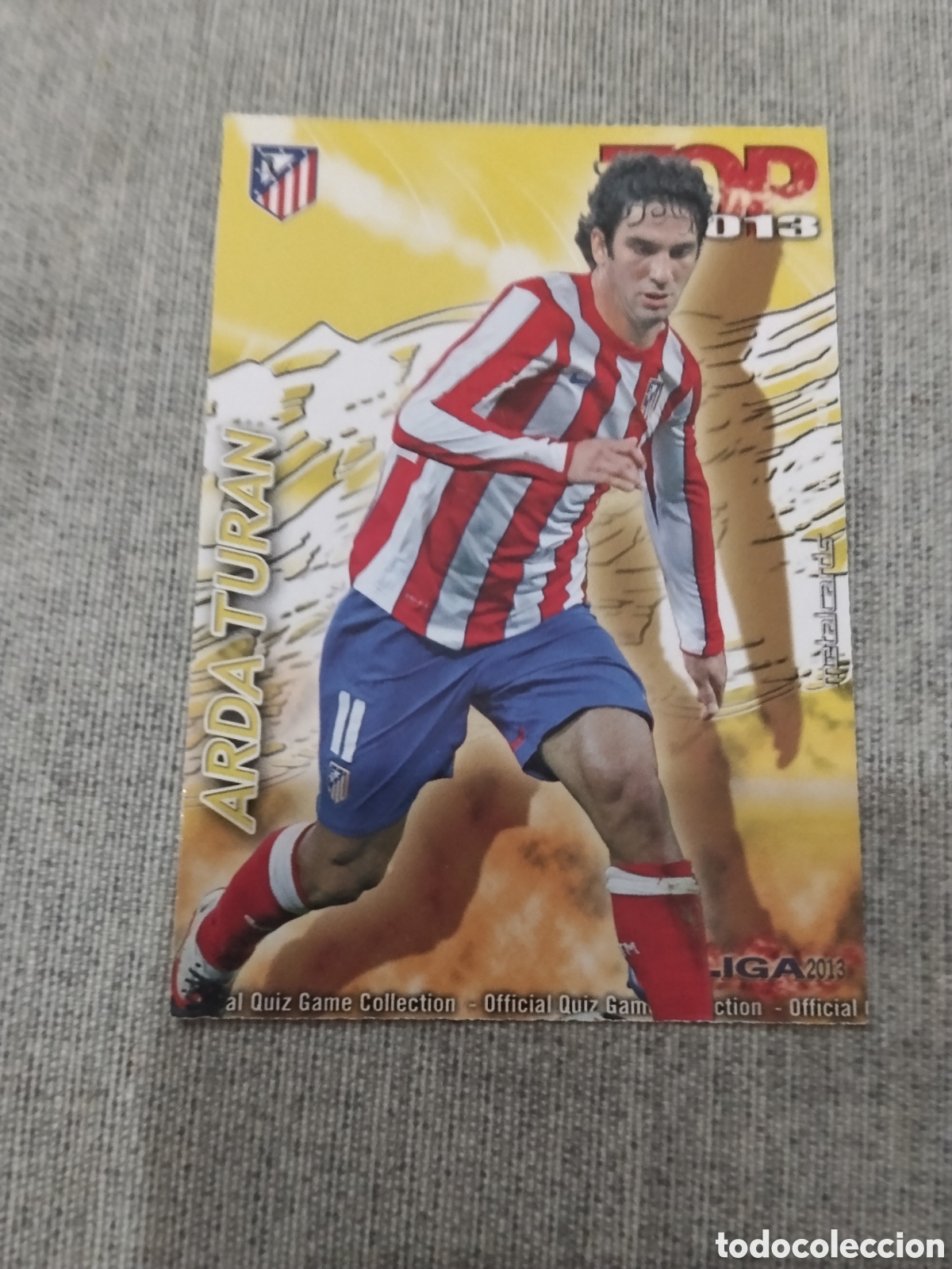 Cromos de Futebol: MUNDICROMO QUIZ GAME 2013 (2012 13) N&ordm; 607 ARDA TURAN - AT. MADRID (TOP AMARILLO / DORADO MATE)