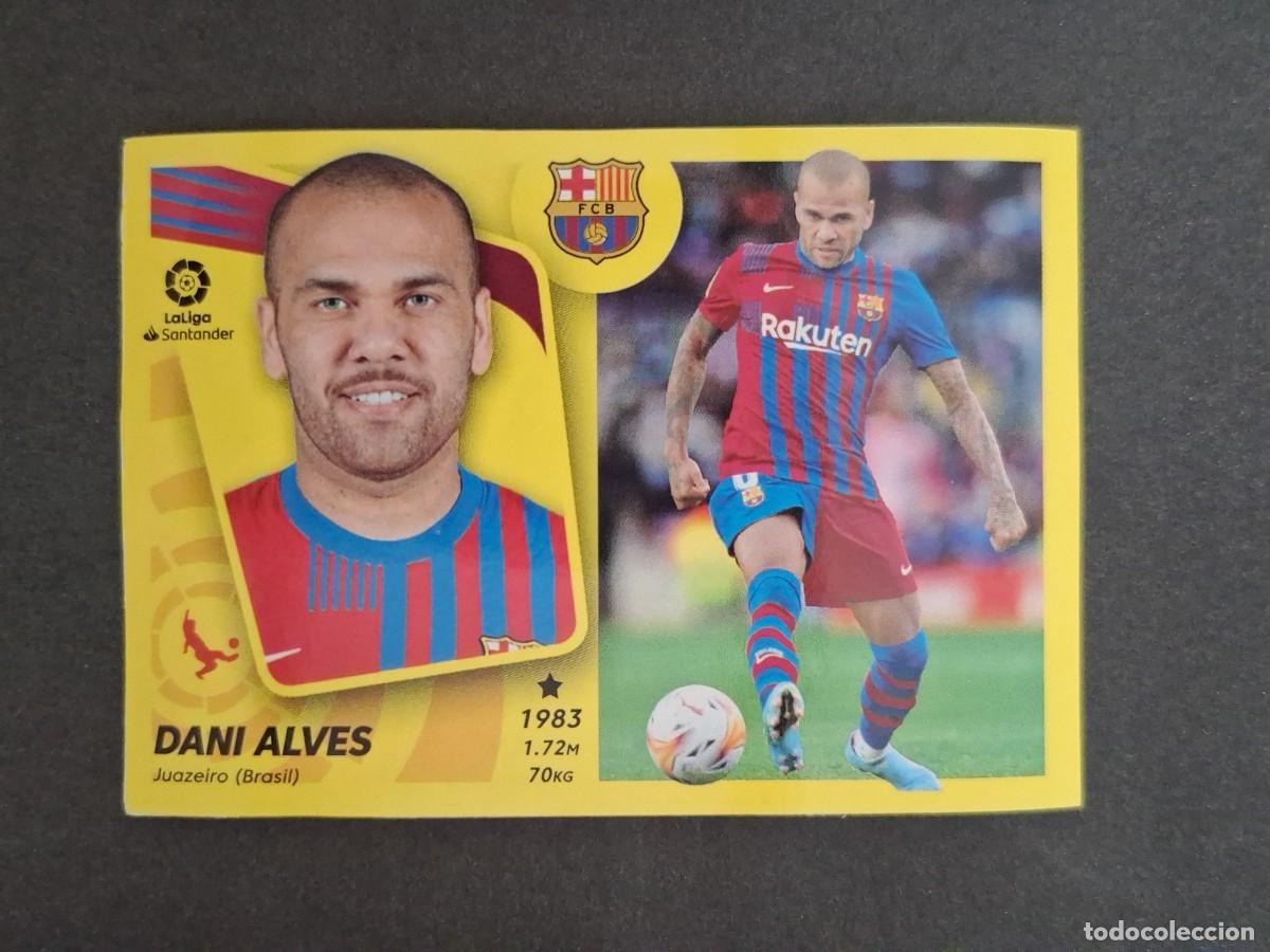 Cromos de Futebol: L2 DANI ALVES F. C. BARCELONA MERCADO DE INVIERNO LIGA ESTE 2021 2022 21 22 NUNCA PEGADO SIN PEGAR
