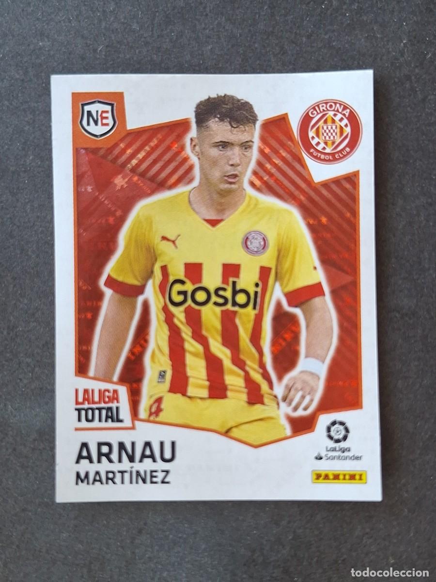 Cromos de f&uacute;tbol: L2 ARNAU MARTINEZ GIRONA F. C. NEW ERA 468 PANINI LA LIGA TOTAL 2022 2023 22 23 NUNCA PEGADO