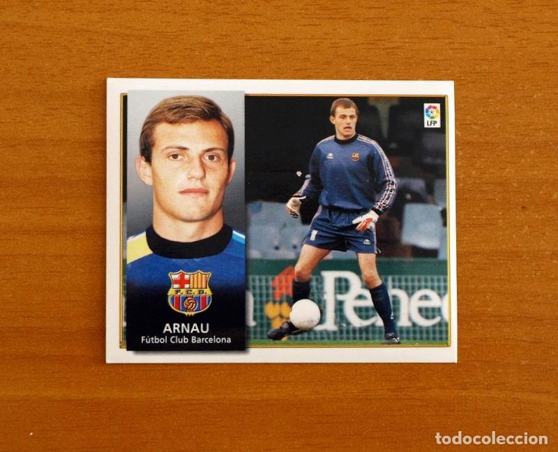 Cromos de f&uacute;tbol: F&uacute;tbol Club Barcelona - Arnau - Ediciones Este Liga 1998-1999, 98-99 - Nunca Pegado